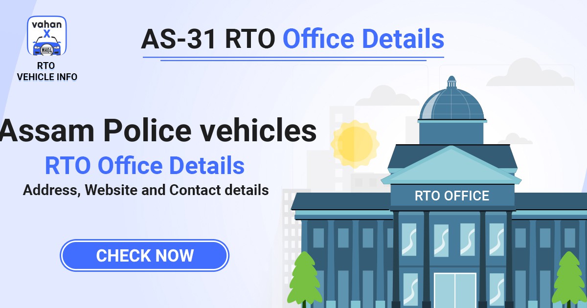 AS-31 RTO Office Details - Assam Police vehicles